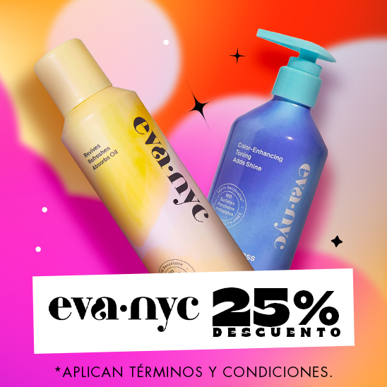 Directo de NY para tu cabello, Eva NYC con un 25% de descuento